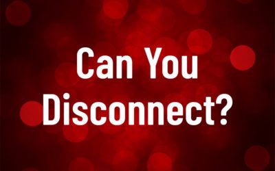 Can You Disconnect?