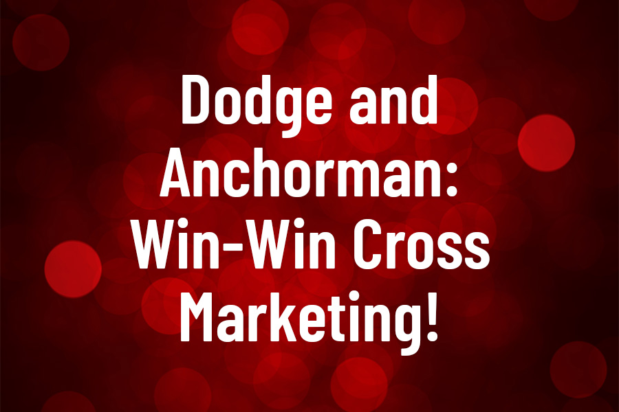 Dodge and Anchorman: Win-Win Cross Marketing!
